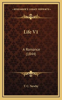 Life V1: A Romance (1844) 1165565331 Book Cover