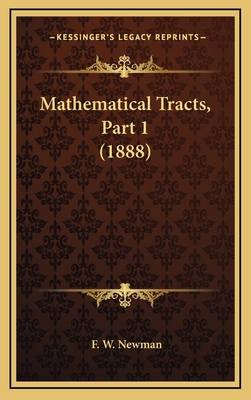 Mathematical Tracts, Part 1 (1888) 1168946875 Book Cover