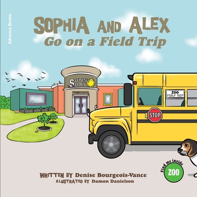 Sophia and Alex Go on a Field Trip B0CLV1621S Book Cover