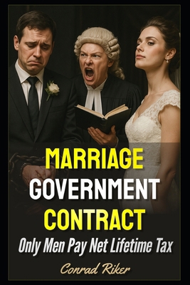 Marriage Government Contract: Only Men Pay Net ... B0FK5LJKPM Book Cover