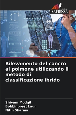 Rilevamento del cancro al polmone utilizzando i... [Italian] 6204104403 Book Cover