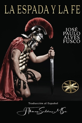 La Espada y la Fe [Spanish] 108823884X Book Cover