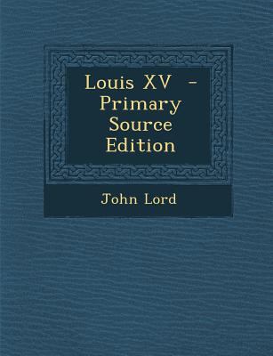 Louis XV - Primary Source Edition 1293402427 Book Cover