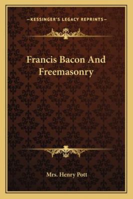 Francis Bacon And Freemasonry 1162889292 Book Cover