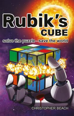 Rubik's Cube: Solve the Puzzle, save the World.            Book Cover