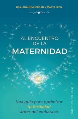 Al Encuentro de la Maternidad -V1 [Spanish] 849111257X Book Cover