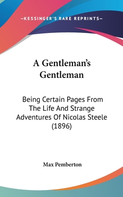 A Gentleman's Gentleman: Being Certain Pages fr... 1120235677 Book Cover