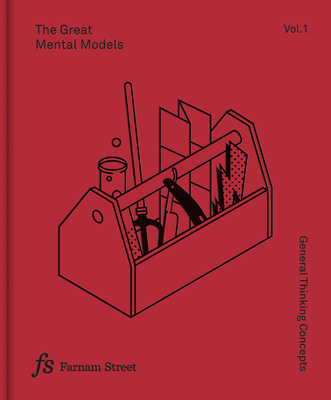The Great Mental Models Volume 1: General Think... 1999449002 Book Cover