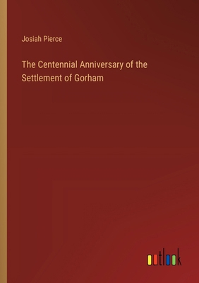 The Centennial Anniversary of the Settlement of... 3368770160 Book Cover