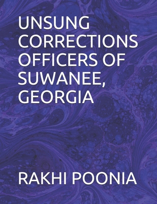 Unsung Corrections Officers of Suwanee, Georgia B0884CBPJ5 Book Cover