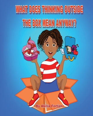 What does thinking outside the box mean anyway? 173445184X Book Cover