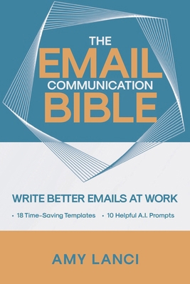 The Email Communication Bible: Write Better Ema... B0D3YFS6DS Book Cover