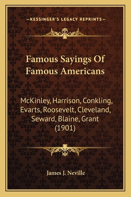 Famous Sayings Of Famous Americans: McKinley, H... 1166017362 Book Cover