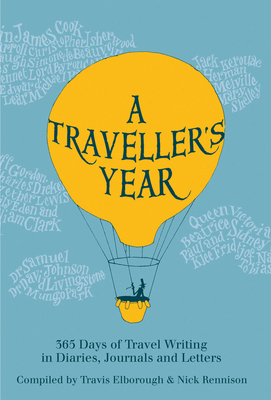 A Traveller's Year: 365 Days of Travel Writing ... 0711236089 Book Cover
