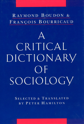 A Critical Dictionary of Sociology 0226067289 Book Cover