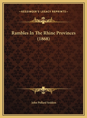 Rambles In The Rhine Provinces (1868) 1169735851 Book Cover