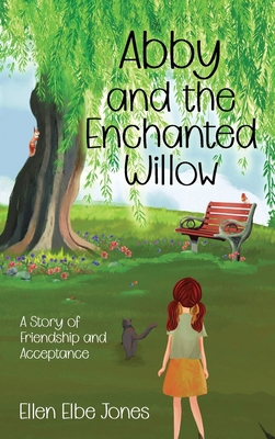 Abby and the Enchanted Willow: A Story of Frien... B0DP1NHS9N Book Cover