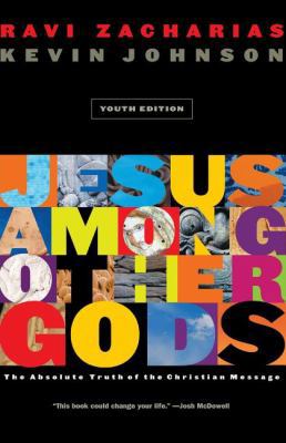 Jesus Among Other Gods: (youth Edition) 0849942179 Book Cover