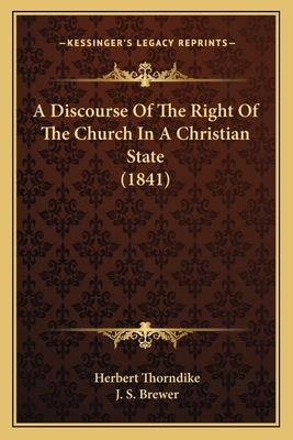 A Discourse Of The Right Of The Church In A Chr... 1164524623 Book Cover