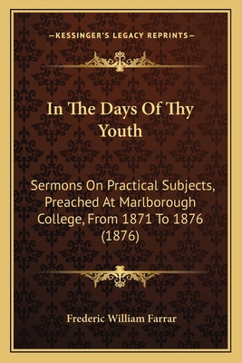 In the Days of Thy Youth: Sermons on Practical ... 1164679724 Book Cover
