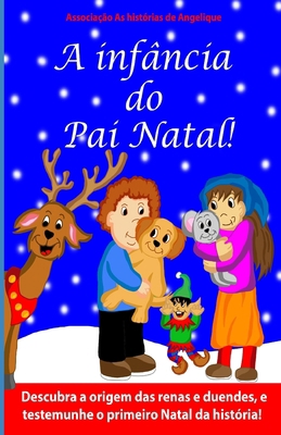 A inf?ncia do Pai Natal! [Portuguese] B08JDXBLM9 Book Cover