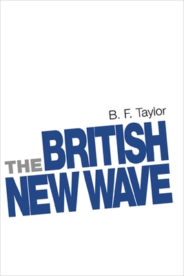 The British New Wave: A Certain Tendency? 0719069084 Book Cover