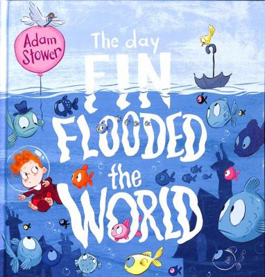 The Day Fin Flooded the World 1783446544 Book Cover