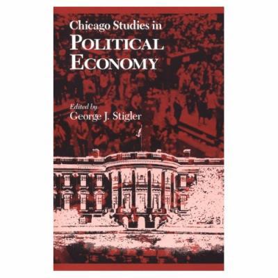 Chicago Studies in Political Economy 0226774384 Book Cover