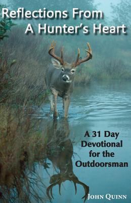 Reflections from a Hunter's Heart 1542852323 Book Cover