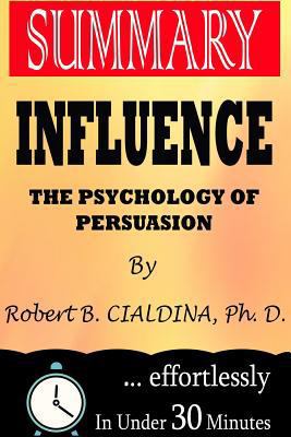 Summary: Influence: The Psychology of Persuasion (Collins Business Essentials) by Robert B. Cialdini PhD 1539533611 Book Cover