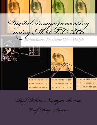 Digital image processing using MATLAB 1523488700 Book Cover