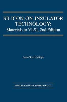 Silicon-On-Insulator Technology: Materials to VLSI 079238007X Book Cover