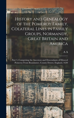 History and Genealogy of the Pomeroy Family, Co... 1015944205 Book Cover