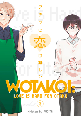 Wotakoi: Love Is Hard for Otaku 3 1632367068 Book Cover