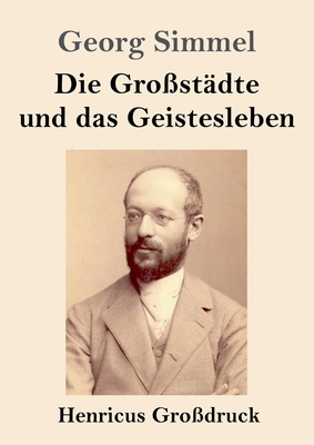 Die Großstädte und das Geistesleben (Großdruck) [German] 3847833138 Book Cover