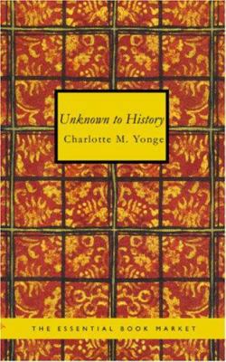 Unknown to History 1426418094 Book Cover