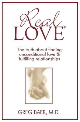 Real Love(R): The Truth About Finding Unconditi... B0F4WZXBPM Book Cover