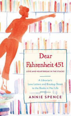Dear Fahrenheit 451: Love and Heartbreak in the... [Large Print] 1432848399 Book Cover