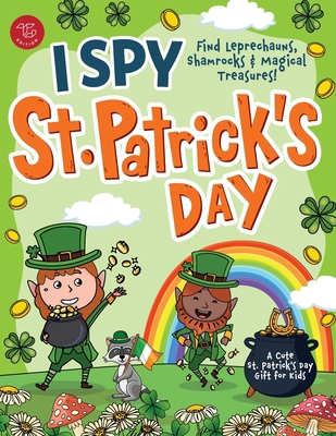 I Spy St. Patrick’s Day: Find Leprechauns, Sham... B0DSM1R4V9 Book Cover