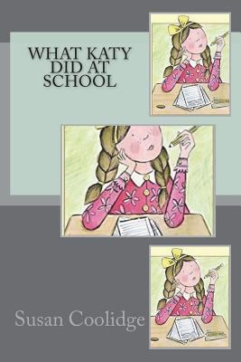 What Katy Did at School 1721655697 Book Cover