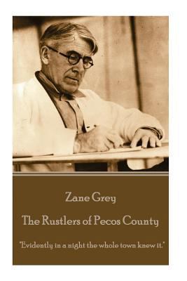 Zane Grey - The Rustlers of Pecos County: "Evid... 1785437062 Book Cover