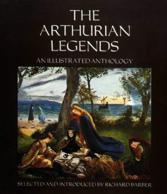 Arthurian Legends: An Illustrated Anthology 0851151108 Book Cover