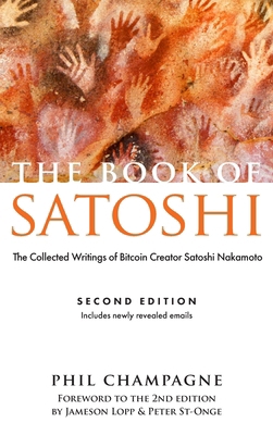 The Book of Satoshi: The Collected Writings of ... 0996061363 Book Cover