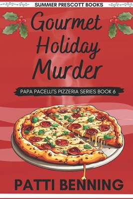 Gourmet Holiday Murder: Book 6 in Papa Pacelli'... 1541140281 Book Cover
