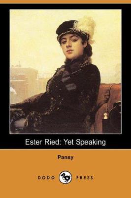 Ester Ried: Yet Speaking (Dodo Press) 1406541877 Book Cover