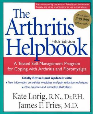 The Arthritis Helpbook: A Tested Self-Managemen... 073820224X Book Cover