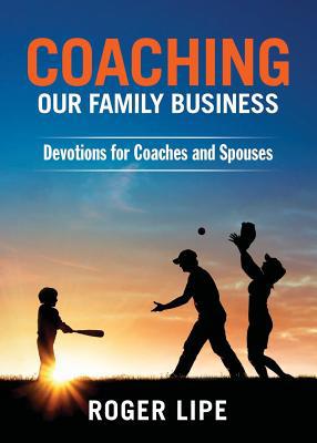 Coaching Our Family Business: Devotions for Coa... 1938254996 Book Cover