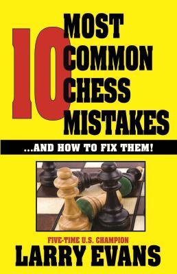 10 Most Common Chess Mistakes: Volume 1 1580423469 Book Cover