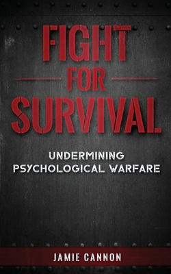 Fight for Survival: Undermining Psychological W... 1087848350 Book Cover