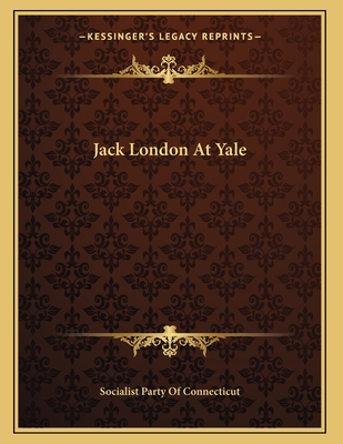 Jack London At Yale 1163701793 Book Cover